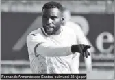  ?? ?? Fernando Armando dos Santos, sulmuesi 28-vjeçar