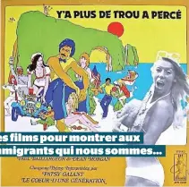  ??  ?? Des films pour montrer aux immigrants qui nous sommes...