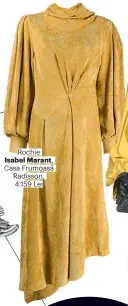  ??  ?? Rochie Isabel Marant, Casa Frumoasă Radisson, 4.159 Lei