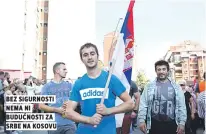  ??  ?? Bez sigurnosti nema ni Budućnosti za srBe na Kosovu