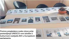  ?? ?? Pomno pregledano svako slovo prije postavljan­ja UNESCO-OVE izložbe o kulturnom naslijeđu BIH u Europskom parlamentu