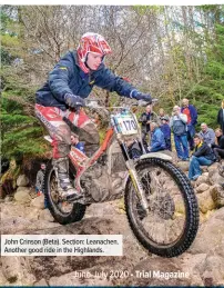  ??  ?? John Crinson (Beta). Section: Leanachen. Another good ride in the Highlands.