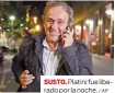  ?? / AP ?? SUSTO. Platini fue liberado por la noche.