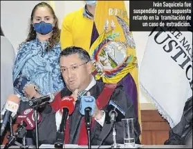  ?? Fotos: Gustavo Guamán / EXTRA ?? Iván Saquicela fue suspendido por un supuesto retardo en la tramitació­n de un caso de extradició­n.