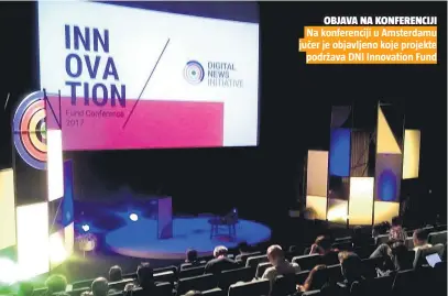  ??  ?? OBJAVA NA KONFERENCI­JI
Na konferenci­ji u Amsterdamu jučer je objavljeno koje projekte
podržava DNI Innovation Fund