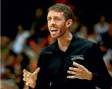  ??  ?? Assistant coach Ross McMains is ready to tuck into a top job with the New York Knicks, but always relishes being back with the Tall Blacks. PHOTOSPORT