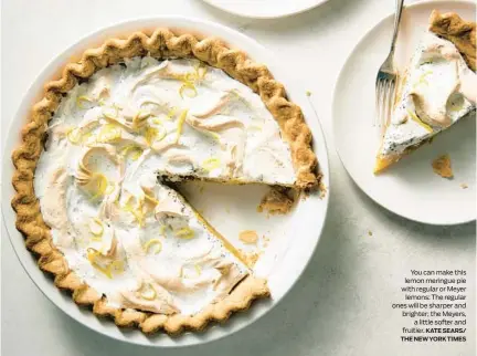  ?? KATE SEARS/ THE NEW YORK TIMES ?? You can make this lemon meringue pie with regular or Meyer lemons: The regular ones will be sharper and brighter; the Meyers, a little softer and fruitier.