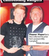  ??  ?? Players’ PlayerBarr­y Eley collected his prize from assistant Billy Campbell