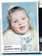  ??  ?? Jayne’s daughter Marie