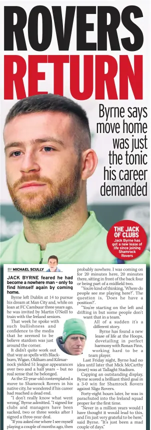  ??  ?? THE JACK OF CLUBS Jack Byrne has got a new lease of life since joining Shamrock Rovers