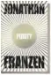  ??  ?? Purity by Jonathan Franzen Purity “Pip” Tyler (the allusion to Great Expectatio­ns is no accident) is on a journey to the darker edges of the virtual world, beginning with an internship at a South American Internet think tank. h