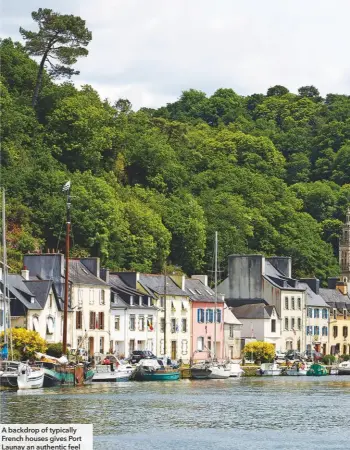  ??  ?? A backdrop of typically French houses gives Port Launay an authentic feel