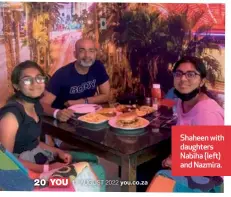  ?? ?? Shaheen with daughters Nabiha (left) and Nazmira.