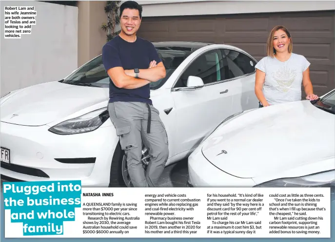  ?? ?? Robert Lam and his wife Jeannine are both owners of Teslas and are looking to add more net zero vehicles.