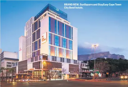  ??  ?? BRAND NEW. SunSquare and StayEasy Cape Town City Bowl hotels.