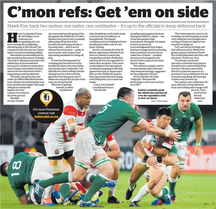  ?? Photo / Getty Images ?? Ireland constantly push the offside line and flop all over the opposition’s ball to slow an attack.