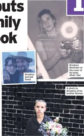  ??  ?? Brooklyn and dad David Brooklyn Beckham on the cover of his book, What I See A photo by Brooklyn of his brother Romeo