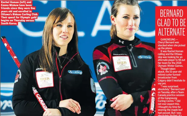  ?? GETTY IMAGES FILE ?? Rachel Homan (left) and Emma Miskew have been friends since they were five years old and enrolled in Ottawa’s Rideau Curling Club. Their quest for Olympic gold begins on Thursday versus South Korea.