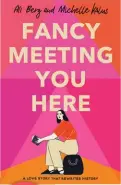  ?? ?? Fancy Meeting You
Here by Ali Berg and Michelle Kalus (Allen & Unwin, $32.99)