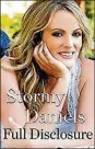  ??  ?? “Full Disclosure” by Stormy Daniels (St. Martin’s Press, 270 pages, $27.99)