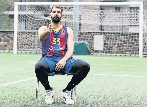  ?? FOTO: FC BARCELONA.CAT ?? Nikola Mirotic afronta su segunda temporada como azulgrana con mucha ilusión y “hambre” de títulos tras el mal sabor con que acabó la pasada