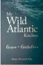  ??  ?? My Wild Atlantic Kitchen: Recipes and Recollecti­ons by Maura O’Connell Foley (author and publisher), £30