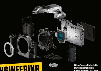 ??  ?? Nikon’s use of futuristic materials makes its cameras tough and light