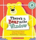  ??  ?? There’s a Bear in the Window by June Pitman-hayes and Minky Stapleton, Scholastic, $19.99