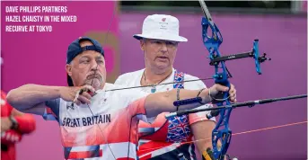  ?? ?? Dave Phillips partners Hazel chaisty in the mixed recurve at tokyo