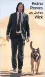  ??  ?? Keanu Reeves as John Wick