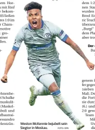  ?? FOTO: DPA ?? Weston McKennie bejubelt sein Siegtor in Moskau.