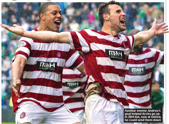  ??  ?? Familiar enemy: Andreu’s goal helped Accies go up in 2014 but, now at United, he could send them down