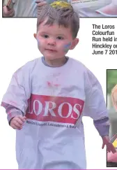  ??  ?? The Loros Colourfun Run held in Hinckley on June 7 2017