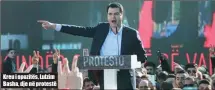  ??  ?? Kreu i opozitës, Lulzim Basha, dje në protestë