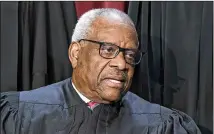  ?? J. SCOTT APPLEWHITE/AP ?? Supreme Court Justice Clarence Thomas was in his mid-40s and in his third year on the nation’s highest court when he paid off the last of his debt from his time at Yale Law School. He has written about the role student loans played in his financial struggles.