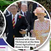  ?? ?? Pictured with Alan Titchmarsh at the New Forest Agricultur­al Show in 2012