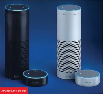  ??  ?? Amazon Echo and Dot