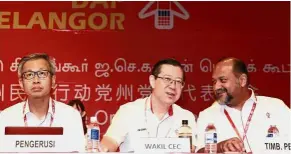  ??  ?? Changing of the guards: (From left) Pua,DAP secretary-general Lim and Gobind during the Selangor Convention in Petaling Jaya. Guan Eng