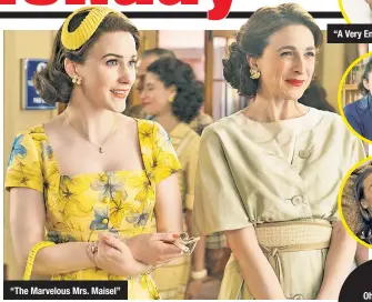  ??  ?? “The Marvelous Mrs. Maisel”