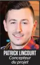  ??  ?? PATRICK LINCOURT Concepteur du projet