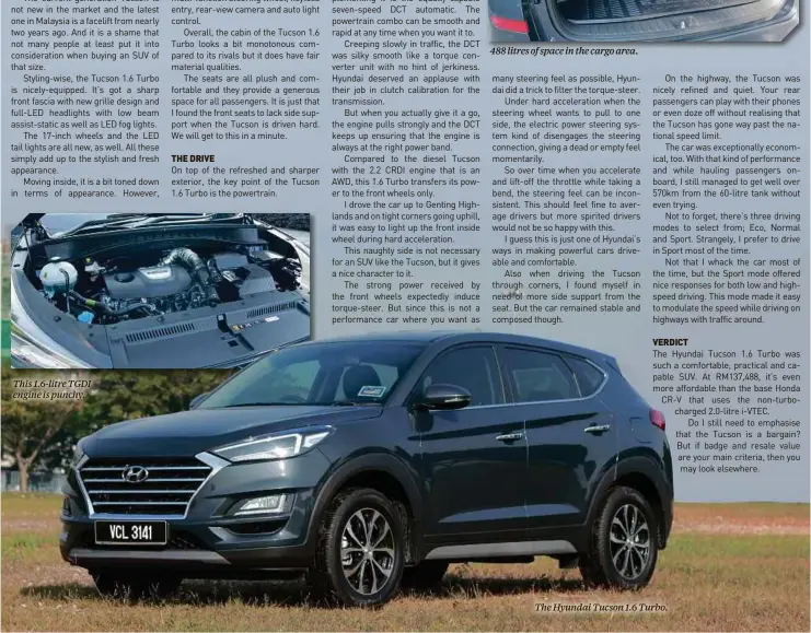  ??  ?? This 1.6-litre TGDI engine is punchy. The Hyundai Tucson 1.6 Turbo.