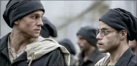  ?? BLEECKER STREET ?? Charlie Hunnam, left, and Rami Malek share a scene in “Papillon.”