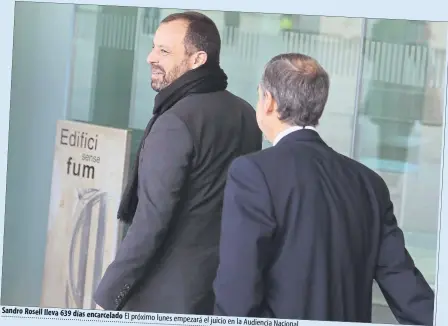  ?? FOTO: PEP MORATA ?? Sandro Rosell lleva 639 días encarcelad­o El próximo lunes empezará el juicio en la Audiencia Nacional