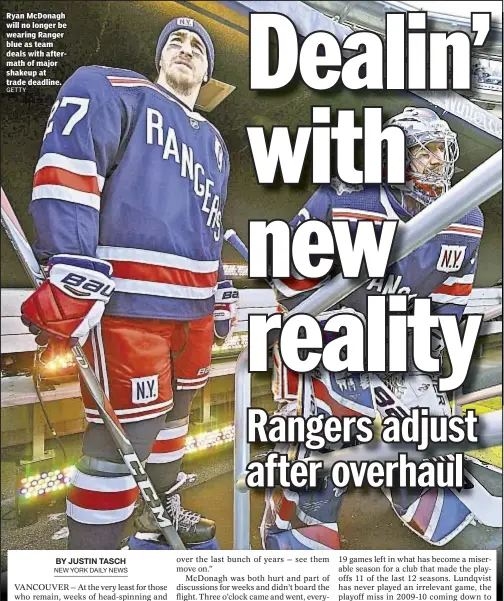  ??  ?? Ryan McDonagh will no longer be wearing Ranger blue as team deals with aftermath of major shakeup at trade deadline. GETTY