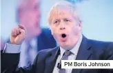  ??  ?? PM Boris Johnson