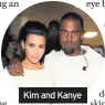  ??  ?? Kim and Kanye