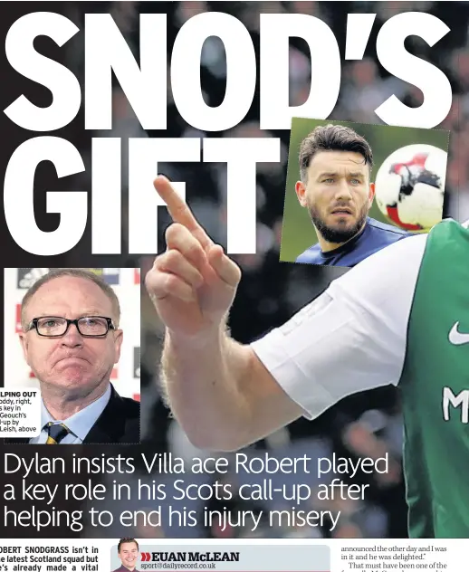  ??  ?? HELPING OUT Snoddy, right, was key in McGeouch’s call-up by McLeish, above