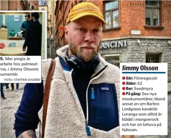  ?? FOTO: KLARA B ORRETEG ?? FLER.
Loranga kan vara näst på tur att bli uppsökt av Jimmy Olsson.