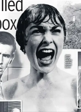  ??  ?? Janet Leigh was the original scream queen