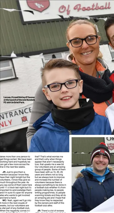  ??  ?? Lorcan, PJ and Shirley O’Connor at the launch of the new Dundalk FC shirt in Oriel Park.